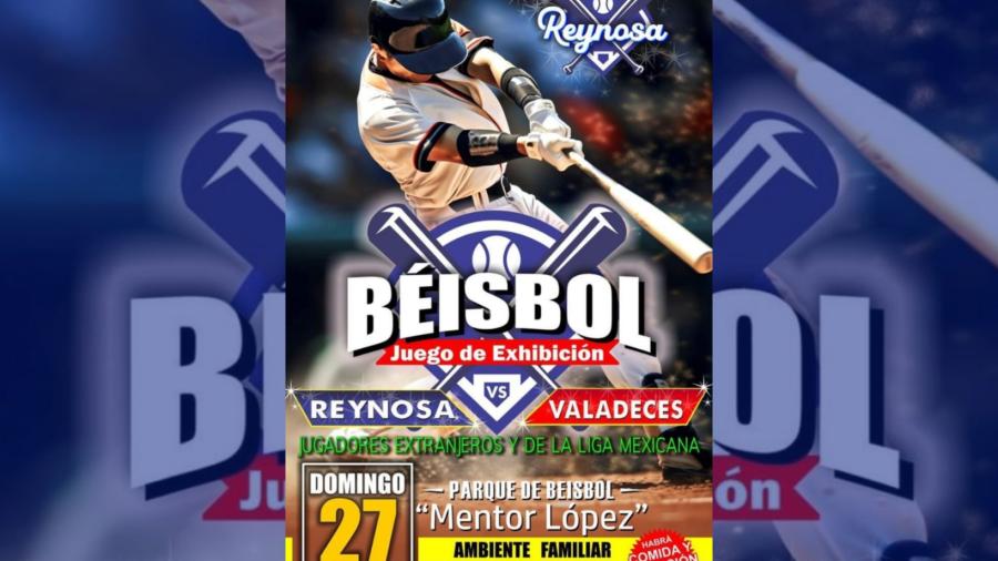 Anunció Alcalde de Reynosa Juego de Exhibición de Beisbol para el domingo 27