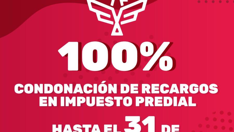 Otorga Gobierno de Reynosa descuento del 100% en recargos del Predial 