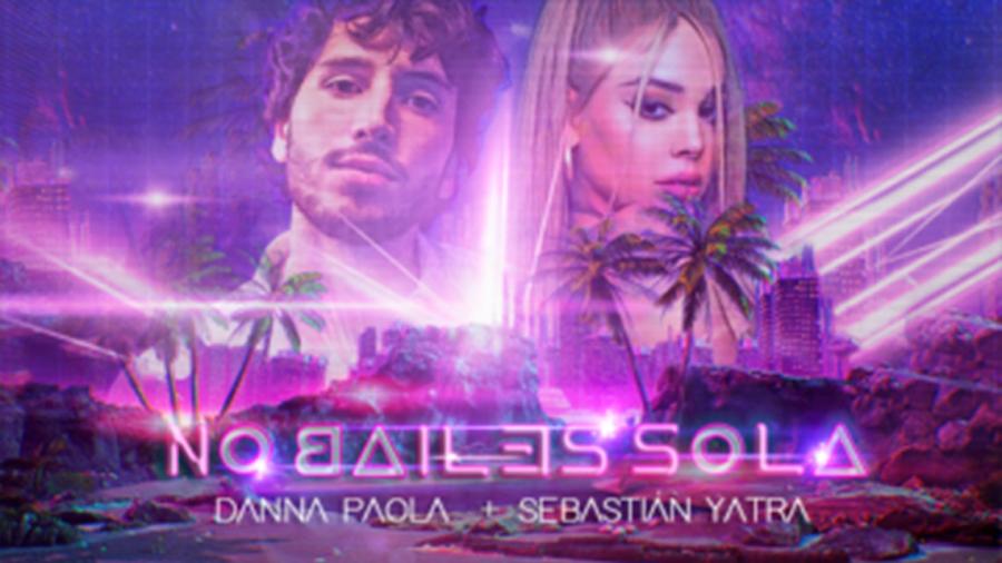 Danna Paola y Sebastián Yatra anuncian colaboración con “No bailes sola” 