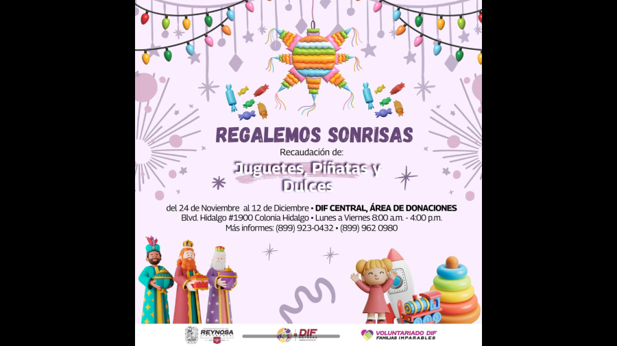 Regalemos Sonrisas, dona Juguetes, Piñatas y Dulces para los niños reynosenses