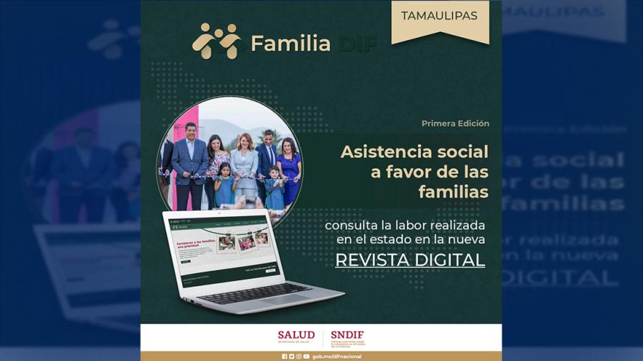 DIF Nacional distingue en su primera edición de revista Digital los programas sociales de  DIF Tamaulipas