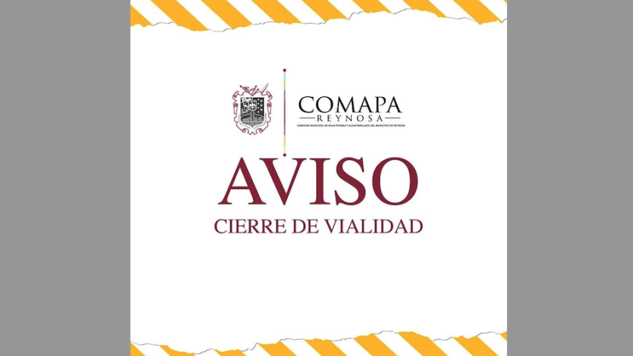Anuncia COMAPA Reynosa cierre de tramo en la calle Punta Sol  por rehabilitación